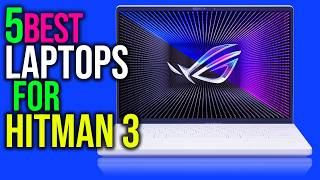 ✅Top 4: Best Laptops for Hitman 3 in 2024 - The Best Laptops for Hitman 3 {Reviews}