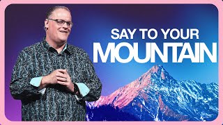 Say To Your Mountain | Pastor Craig W. Hagin | Sun 10am