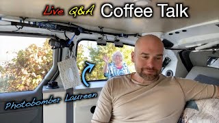 Live Q&A || Saturday Morning Coffee Talk From The Van