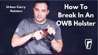 How To Break In An OWB Holster