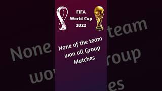 No Team Won all Group Matches in 2022 FIFA World Cup | #shorts #shortsfifaworldcup