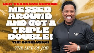 Dr. R.A. Vernon // New Years Eve // Messed Around And Got A Triple Double! Part 2 // The Word Church