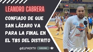 Leandro Cabrera "San Lázaro va para la final"