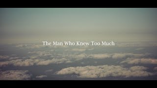 The Man Who Knew Too Much | Press Trailer