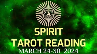 SPIRIT TAROT READING MARCH 24-30