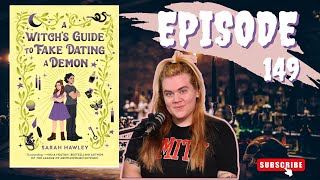 Episode 149: A Witch's Guide to Fake Dating a Demon // Sarah Hawley