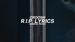 Croosh - R.I.P. (Lyrics / Lyric Video)