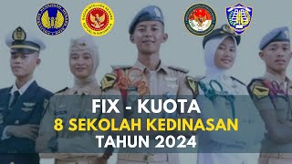 FIX!!!...KUOTA 8 SEKOLAH KEDINASAN TAHUN 2024