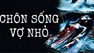 [ TẬP 467 ] CHÔN SỐNG VỢ NHỎ |  NAM KỂ CHUYỆN MA