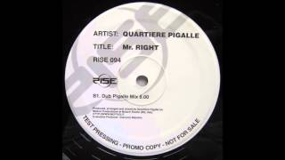 Quartiere Pigalle ‎– Mr. Right (Dub Pigalle Mix)