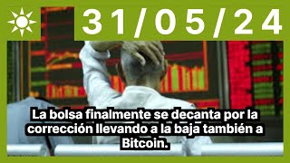 La bolsa finalmente se decanta por la corrección llevando a la baja también a Bitcoin.