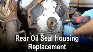 Rear Oil Seal Housing Replacement - GM V8