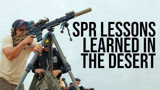 SPR Lessons Learned in the Desert