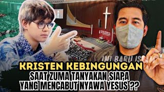 KRISTEN KEBINGUNGAN ‼️ Saat Zuma Tanyakan Siapa Yang mencabut Nyawa Yesus