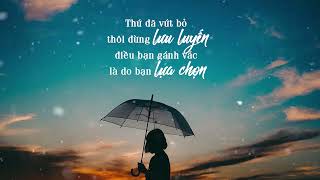 Thứ đã vứt bỏ thôi đừng lưu luyến, điều bạn gánh vác là do bạn lựa chọn | Skybooks Radio