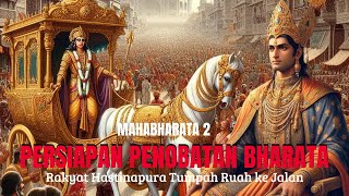 Persiapan Penobatan Bharata Jadi Raja Hastinapura, Rakyat Tumpah Ruah ke Jalan, Mahabharata Seri 2