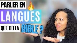 🔥 Le Parler en Langues - Que dit la Bible