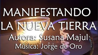 MANIFESTANDO LA NUEVA TIERRA