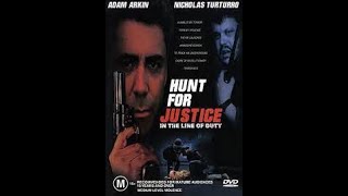 In the Line of Duty Hunt for Justice  Full Movie  Adam Arkin  Nicholas Turturro  Dan Lauria 360p