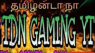 TDN GAMING YT | ON LIVE | COME AND JOIN NOW