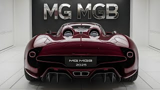 2025 MG MGB: The Classic Comeback You Didn't See Coming!