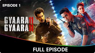 Gyaarah Gyaarah - A ZEE5 Original - 1st Episode Free - Raghav Juyal, Kritika Kamra, Dhairya Karwa