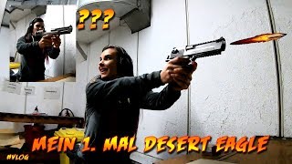 Aische Pervers | Mein 1.Mal Desert Eagle #Vlog