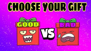 CHOOSE YOUR GIFT/BAD OR GOOD/ELIGUE TU REGALO