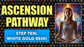 ASCENSION PATHWAY (STEP 10) ~ PROPHESTINE REIKI MASTER LEVEL