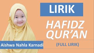 NEW LIRIK HAFIDZ QUR'AN - AISHWA NAHLA KARNADI (new version)