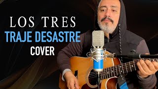 Los Tres - Traje Desastre COVER