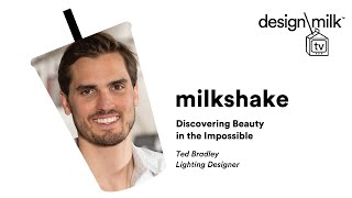 DMTV Milkshake: Discovering Beauty in the Impossible With Lighting Designer Ted Bradley