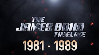 The James Bond Timeline *** 1981 - 1989 ***