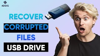 [4 Ways] How to Recover Corrupted Files from USB Drive Without Data Loss