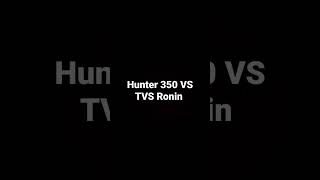 TVS Ronin VS Hunter 350