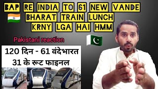 4 Months 61 Vande Bharat. 31 Route finals.watch full list I Indian Railways|| Nazim Ali Official ||