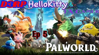 Tower of Rayne Episode 5 (Palworld) D3RP, HelloKitty & Fx_Gamer