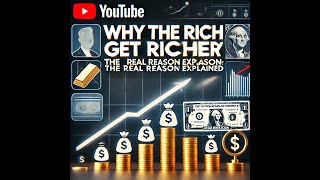 Why the Rich Get Richer: The Real Reason Explained!