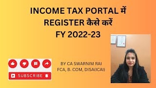 How to register under INCOME TAX PORTAL for FY 2022-23?