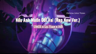 NẾU ANH MUỐN ĐỔI VAI - UMIE x Lil Tian x Hổ (Rap New Version)