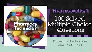 Industrial Pharmacy | 100 MCQS Pharmaceutics 2 | Pharmacy Technician | Practice Test with Answers