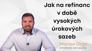 Refinanc hypotéky z nízke sazby v době vysokých úrokových sazeb - Hypoteční specialista