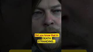 Did you know that in DEATH STRANDING...