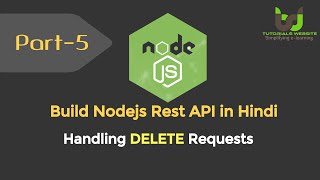 Handling DELETE  Requests  | Build Node.js RESTful API  in Hindi | Part-5