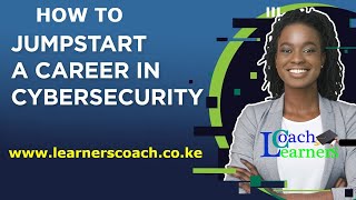 How To Start A Cybersecurity Career in Kenya