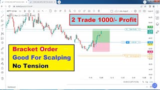 Bracket Order Live Scalping Trading Profit 1000 Rs 17/03/2023