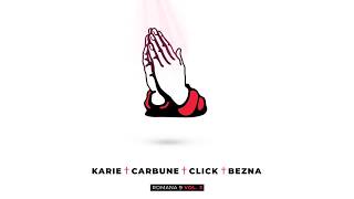 Karie - BEZNĂ feat. Carbune & Click