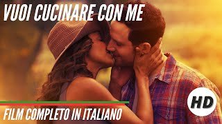 Vuoi cucinare con me I Commedia I HD I Film Completo in Italiano