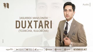 Jasurbek Mavlonov - Duxtari (tojikcha, kulobcha) (audio 2022)