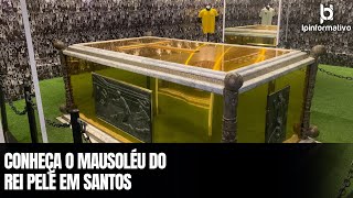 Conheça o Mausoléu do Rei Pelé em Santos | LP Informativo